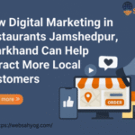 Digital Marketing Strategies for Restaurants in Jamshedpur, Jharkhand to Attract More Local Customers