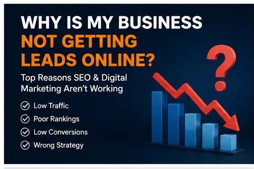 Why Is My Business Not Getting Leads Online